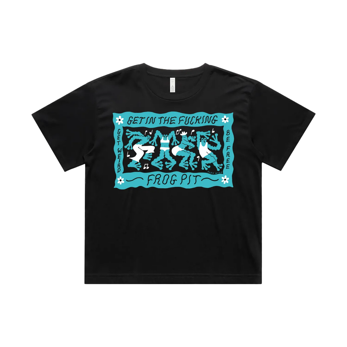 Get In The Fucking Frog Pit Tee AU