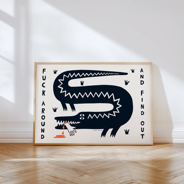 Fuck Around & Find Out Art Print